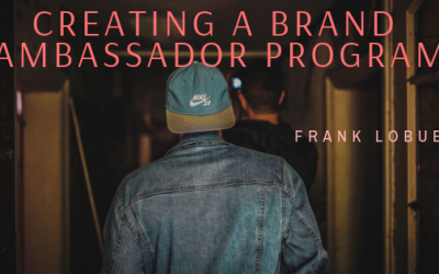 Creating A Brand Ambassador Program